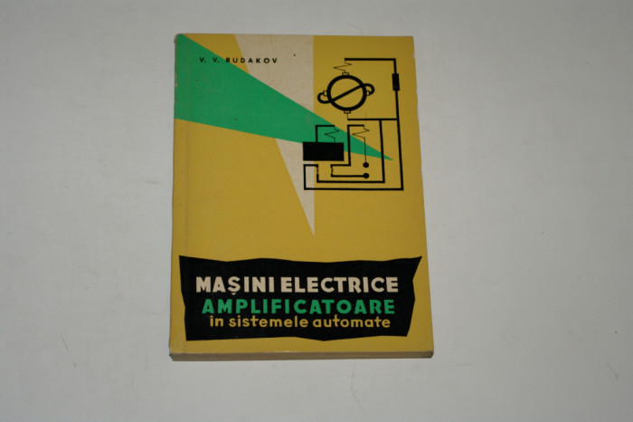 Masini electrice amplificatoare in sistemele automate - Rudakov