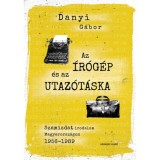 Az &iacute;r&oacute;g&eacute;p &eacute;s az utaz&oacute;t&aacute;ska - Szamizdat irodalom Magyarorsz&aacute;gon 1956-1989 - Danyi G&aacute;bor