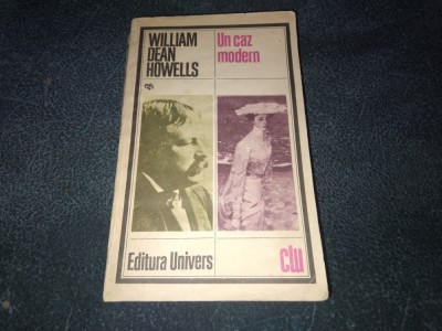 WILLIAM DEAN HOWELLS - UN CAZ MODERN foto