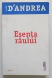 ESENTA RAULUI de LUCA D' ANDREA , 2017 , * MINIMA UZURA