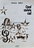 Cumpara ieftin Cand stelele cad - 2009 - Felicia Galu (N233)