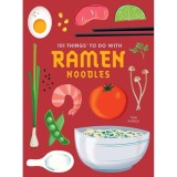 Cumpara ieftin 101 Things To Do With Ramen Noodles, New Edition ((...)