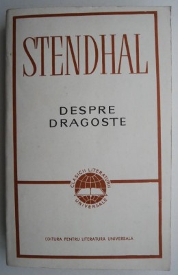 Despre dragoste &amp;ndash; Stendhal foto