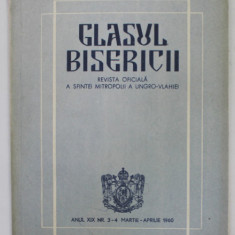 GLASUL BISERICII , REVISTA OFICIALA A SFINTEI MITROPOLII A UNGRO - VLAHIEI , ANUL XIX , NR. 3-4 , MARTIE - APRILIE , 1960