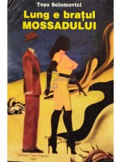 Tesu Solomovici - Lung e bratul Mossadului (Editia: 1997) foto