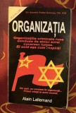 Organizatia : organizatiile criminale ruse conduse de etnici evrei cuceresc lumea / Alain Lallemand