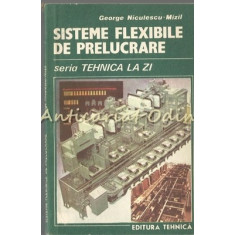 Sisteme Flexibile De Prelucrare - George Niculescu-Mizil