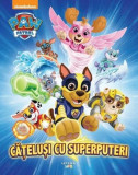 Patrula cățelușilor. Cățeluși cu superputeri - Paperback - *** - Litera mică