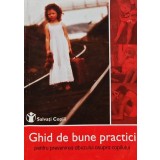 Ghid de bune practici pentru prevenirea abuzului asupra copilului - 2002 - Gabriela Alexandru (AB80)