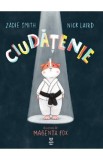 Ciudatenie - Zadie Smith, Nick Laird