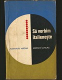 SĂ VORBIM ITALIENEȘTE, EXERCIȚII CURS LIMBA ITALIANĂ, GHID DE CONVERSAȚIE MANUAL