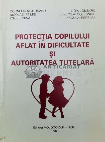 Protectia copilului aflat in dificultate si autoritate tutelara - 1998 ($W37)