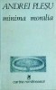Minima Moralia - Andrei Plesu, Cartea Romaneasca, Filosofie, Limba Romana, Stare Buna