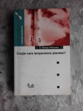 CRESTE OARE TEMPERATURA PLANETEI? - S. GEORGE PHILANDER