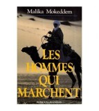 Malika Mokeddem - Les Hommes qui Marchent - 112911