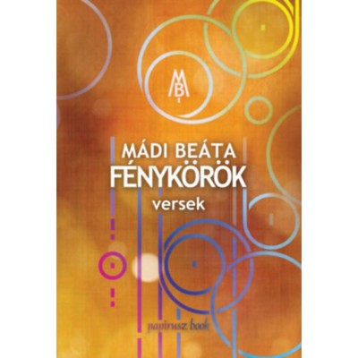 F&amp;eacute;nyk&amp;ouml;r&amp;ouml;k - Versek - M&amp;aacute;di Be&amp;aacute;ta foto