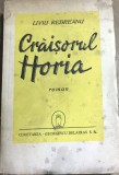 E. 1 Carte Craisorul Horia - Liviu Rebreanu - Roman Istoric, Editura Cugetarea Georgescu Delafras, Editia a Patra 1942, Colectie