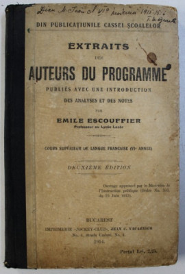 EXTRAITS DES AUTEURS DU PROGRAMME par EMILE ESCOUFFIER , COURS SUPERIEUR DE LANGUE FRANCAISE ( VI e ANNEE ) , 1914 foto