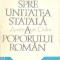 Spre Unitatea Statala A Poporului Roman - Vasile Netea