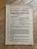 Scoala si vieata. Revista Asociatiei Generale a Invatatorilor din Romania (nr. 1-4, Mai-Decembrie 1941)