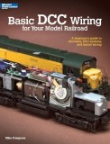 Basic DCC Wiring for Your Model Railroad: A Beginner&#039;s Guide to Decoders, DCC Systems, and Layout Wiring