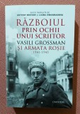 Razboiul prin ochii unui scriitor. Vasili Grossman si Armata Rosie, 1941-1945. Editura Omnium, 2025 - Antony Beevor, Liuba Vinogradova