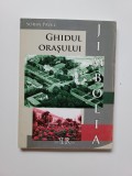 Banat Sorin Pavel, Ghidul orasului Jimbolia, Timisoara, 2007