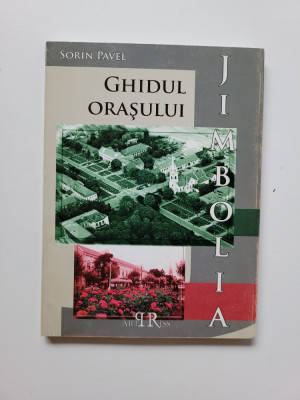 Banat Sorin Pavel, Ghidul orasului Jimbolia, Timisoara, 2007 foto