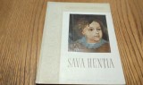 SAVA HENTIA - Mircea Popescu (text) - Editura de Stat pentru Literatura si Arta, 1954, 34 p.+ 32 planse; tiraj :5000 ex., Humanitas