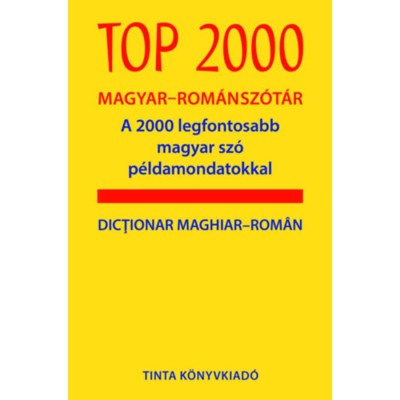Top 2000 magyar-rom&amp;aacute;n sz&amp;oacute;t&amp;aacute;r - A 2000 legfontosabb magyar sz&amp;oacute; p&amp;eacute;ldamondatokkal foto