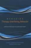 Managing Therapy-Interfering Behavior: Strategies from Dialectical Behavior Therapy