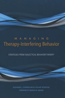 Managing Therapy-Interfering Behavior: Strategies from Dialectical Behavior Therapy foto