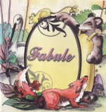 Redactor Florin Oncica - Fabule. Cu ilustratii de Irina Neacsu