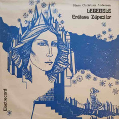 Disc vinil, LP. LEBEDELE CRAIASA ZAPEZILOR-HANS CHRISTIAN ANDERSEN