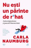 Nu esti un parinte de r*hat. Autocompasiunea si pauzele binemeritate &ndash; Carla Naumburg