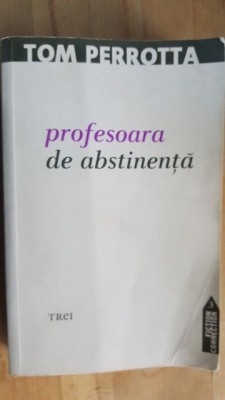 Profesoara de abstinenta- Tom Perrotta foto