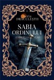 Cumpara ieftin Sabia Ordinului (Vol. 1) - Paperback brosat - Gabriela G.G. Vlad - Creator