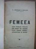 GEORGE D. FISCHER - FEMEEA, CUM TREBUIE PRIVITA DIN PUNC DE VEDERE FIZIC...