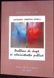 Probleme de Drept si Administratie Publica - Cristina Stoica, Editura Stefan Lupascu, 2008, Drept Administrativ, Drept Public