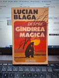 Despre g&acirc;ndirea magică - Lucian Blaga