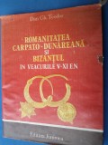 ROMANITATEA CARPATO-DUNAREANA SI BIZANTUL IN VEACURILE V-XI EN./118 pag./dimensiuni 27/21 cm