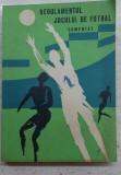 Regulamentul jocului de fotbal comentat - George N. Gherghe