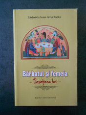 PARINTELE IOAN DE LA RARAU - BARBATUL SI FEMEIA. INSOTIREA LOR (2016) foto