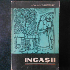 Romulus Vulcanescu - Incasii