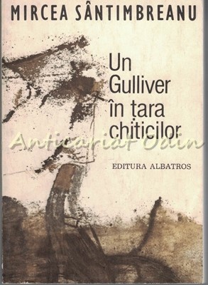 Un Gulliver In Tara Chiticilor - Mircea Santimbreanu foto