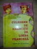 Culegere de exercitii de limba franceza- Aura Valentina Ipate, Gabriela Liliana Pasache