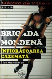 Brigada mondenă - &Icirc;nfiorătoarea cazemată