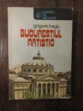 BUCURESTIUL ARTISTIC -GRIGORE HAGIU