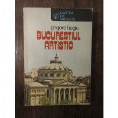 BUCURESTIUL ARTISTIC -GRIGORE HAGIU