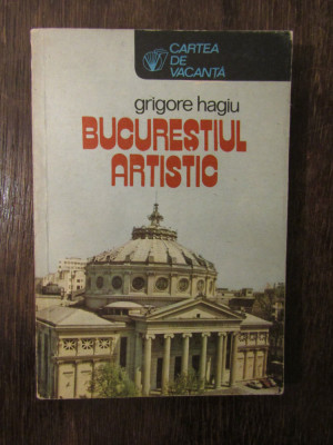 BUCURESTIUL ARTISTIC -GRIGORE HAGIU foto